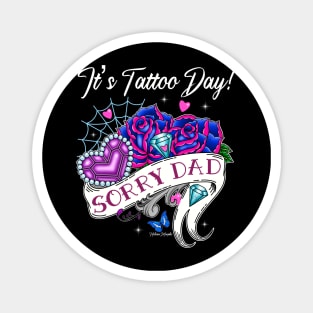 Sorry Dad Tattoo Design Magnet